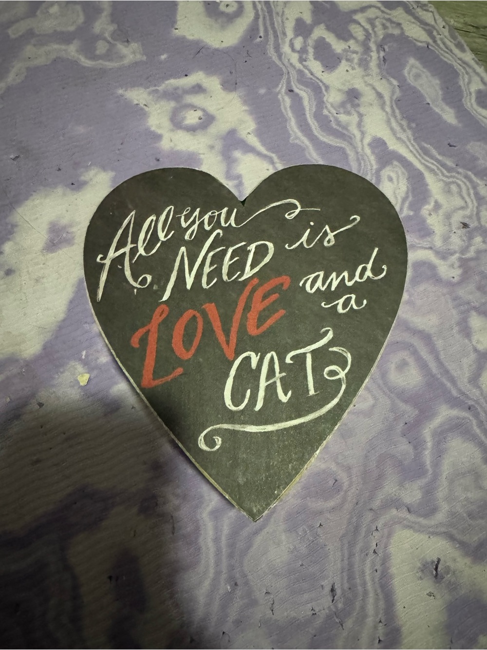Heart-Shaped 'All You Need is Love and a Cat' Plaque - Chalkboard material